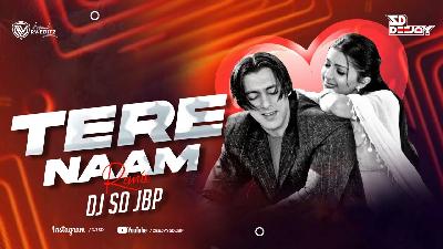 Tere Naam - Remix DJ SD JBP